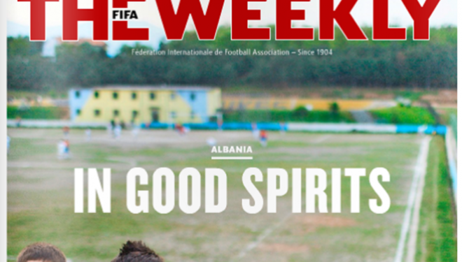 “The Weekly” e Fifas, i kushton kopertinën futbollit shqiptar (Foto)