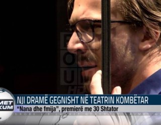 Nji dramë gegnisht në Teatrin Kombëtar (Video)