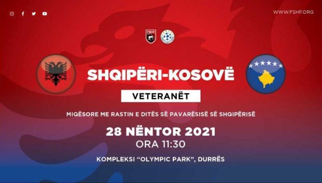 Veteranët e Shqipërisë dhe Kosovës rikthehen në fushë për lojën miqësore për Ditën e Pavarësisë